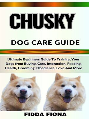 cover image of CHUSKY  DOG CARE GUIDE